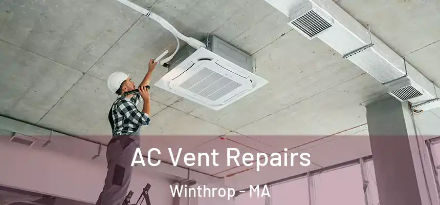  AC Vent Repairs Winthrop - MA