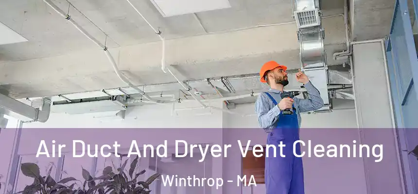  Air Duct And Dryer Vent Cleaning Winthrop - MA