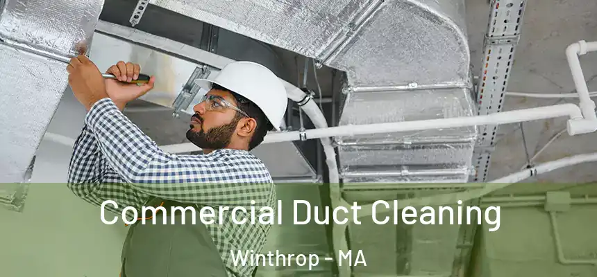  Commercial Duct Cleaning Winthrop - MA