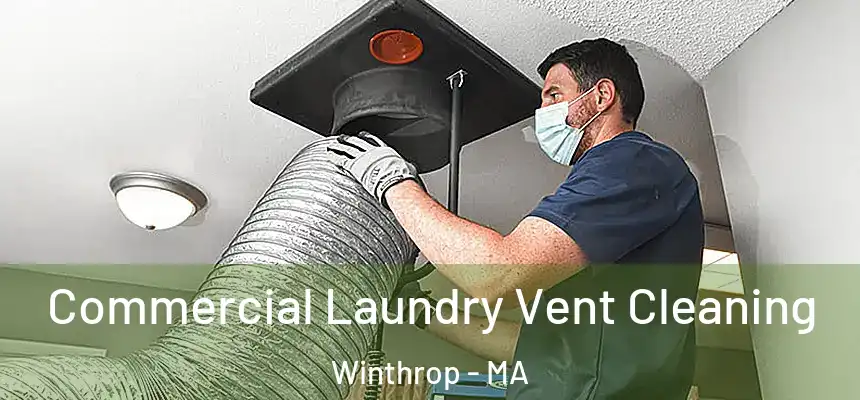  Commercial Laundry Vent Cleaning Winthrop - MA