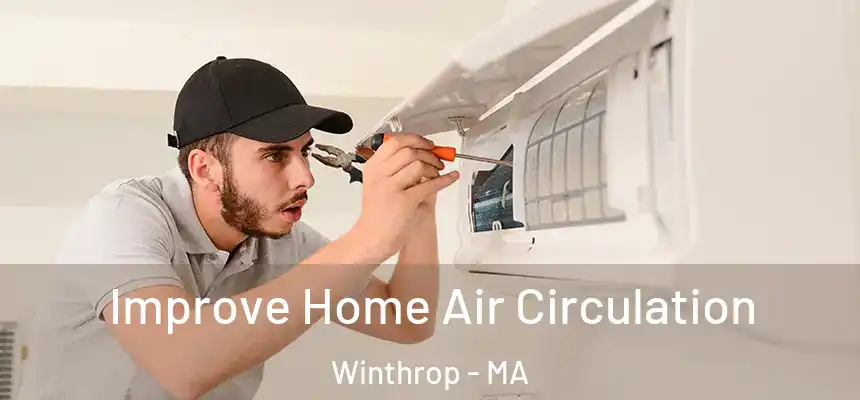  Improve Home Air Circulation Winthrop - MA