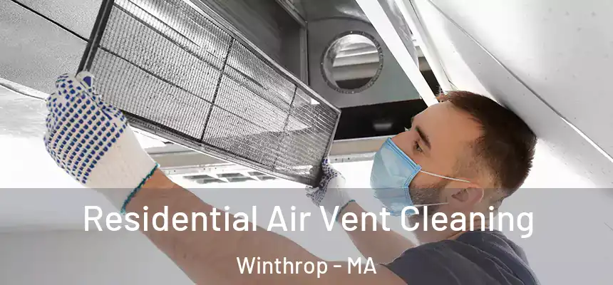  Residential Air Vent Cleaning Winthrop - MA