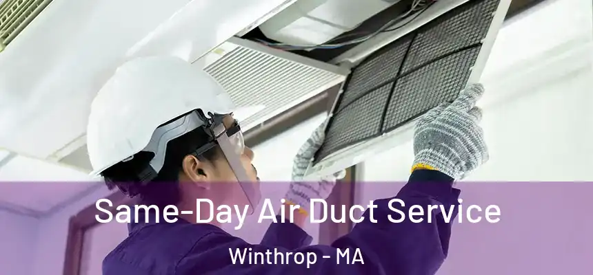  Same-Day Air Duct Service Winthrop - MA
